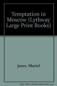 Temptation in Moscow (Lythway Large Print Books)