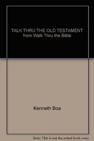 TALK THRU THE OLD TESTAMENT from Walk Thru the Bible