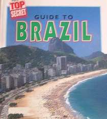 Guide to Brazil (Highlights Top Secret Adventures)