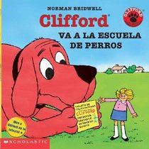 Clifford Va A La Escuela De Perros (Clifford Goes To Dog School) (Turtleback School & Library Binding Edition) (Clifford the Big Red Dog (Pb)) (Spanish Edition)