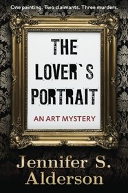 The Lover's Portrait: An Art Mystery (The Adventures of Zelda Richardson) (Volume 2)