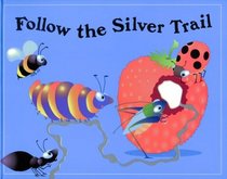 Follow the Silver Trail (Critter Tales Series)