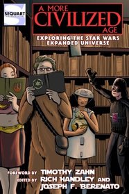 A More Civilized Age: Exploring the Star Wars Expanded Universe