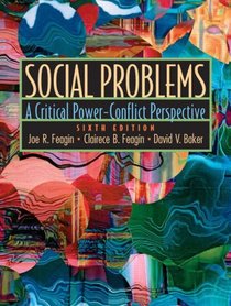 Social Problems: A Critical Power-Conflict Perspective (6th Edition)