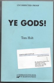 Ye Gods! a Thomas Dunne Book