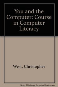 You and the Computer: Course in Computer Literacy