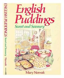 English Puddings: Sweet and Savoury