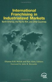 International Franchising in Industrialized Markets: North America , the Pacific Rim, and Other Countries