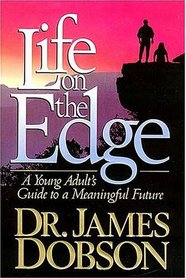 Life on the Edge: A Young Adult's Guide to a Meaningful Future
