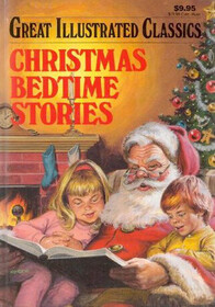 Christmas Bedtime Stories (Great Illustrated Classics)
