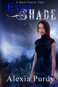 Ever Shade (A Dark Faerie Tale #1)