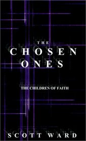 The Chosen Ones: The Children of Faith (Chosen Ones)