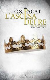 L'ascesa dei re (Captive Prince) (Italian Edition)