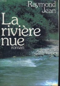 La riviere nue: Roman (French Edition)