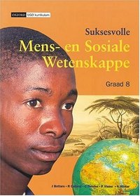 Suksesvolle Mens En Sosiale Wetenskappe: Gr 8: Leerdersboek (Afrikaans Edition)