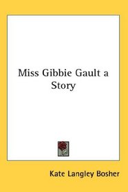 Miss Gibbie Gault a Story