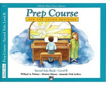 Alfred's Basic Piano Prep Course, Sacred Solo Book B (Alfred's Basic Piano Library)