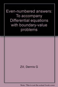 Even-numbered answers: To accompany Differential equations with boundary-value problems