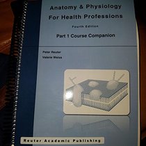 Anatomy & Physiology for Health Professions Fourth Edition