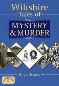 Wiltshire Tales of Mystery and Murder (Mystery & Murder)