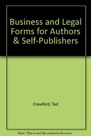 Business and Legal Forms for Authors & Self-Publishers