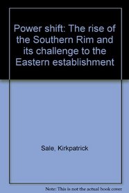Power shift: The rise of the southern rim and its challenge to the Eastern establishment