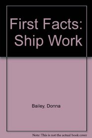 Ship Work (First Facts)