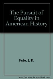 The Pursuit of Equality in American History