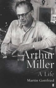 Arthur Miller: A Life