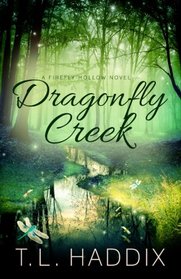 Dragonfly Creek (Firefly Hollow) (Volume 3)