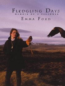 Fledgling Days : Memoir of a Falconer
