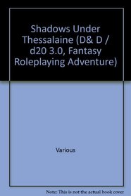 Shadows Under Thessalaine (D&D / d20 3.0, Fantasy Roleplaying Adventure)