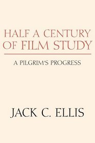 Half a Century of Film Study: A PILGRIM'S PROGRESS