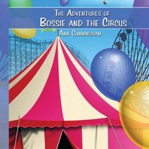 The Adventures of Bossie and the Circus