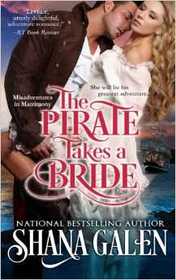 The Pirate Takes A Bride (Misadventures in Matrimony) (Volume 4)