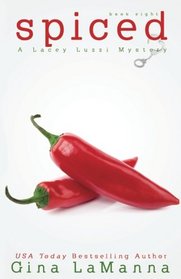 Lacey Luzzi: Spiced: a humorous, cozy mystery! (Lacey Luzzi Mafia Mysteries) (Volume 8)