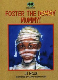 Foster the Mummy! (Shenanigans Series)
