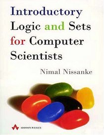 Introductory Logic and Sets for Computer Scientists (International Computer Science Series)