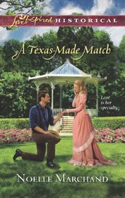 A Texas-Made Match (Love Inspired Historical, No 177)