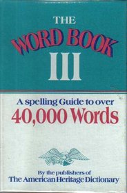 The Word Book III: Based on the American Heritage Dictionary (Word Book)