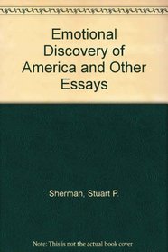 Emotional Discovery of America and Other Essays
