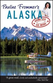 Pauline Frommer's Alaska (Pauline Frommer Guides)