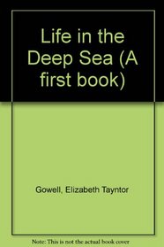 Life in the Deep Sea (First Books Series)