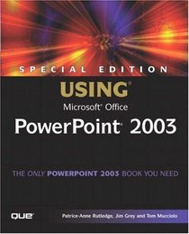 Using Microsoft Office PowerPoint 2003, Special Edition