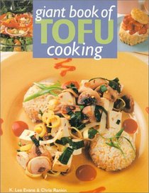 Giant Book Of Tofu Cooking: 350 Delicious  Healthful Recipes