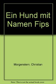 Ein Hund mit Namen Fips (German Edition)