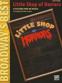 Little Shop of Horrors (Broadway's Best): Selections from the Musical (Easy Piano)