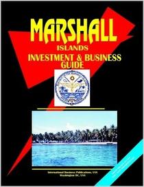 Marshall Islands Investment & Business Guide (World Investment and Business Library)