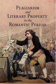 Plagiarism and Literary Property in the Romantic Period (Material Texts)