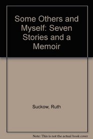 Some Others and Myself: Seven Stories and a Memoir
